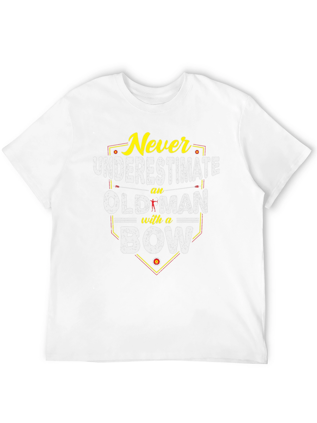 Never Underestimate an Old Man with a Bow T-Shirt