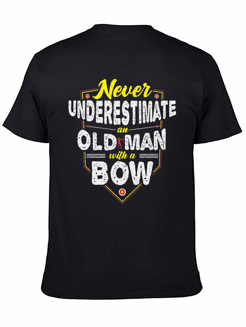 Never Underestimate an Old Man with a Bow T-Shirt