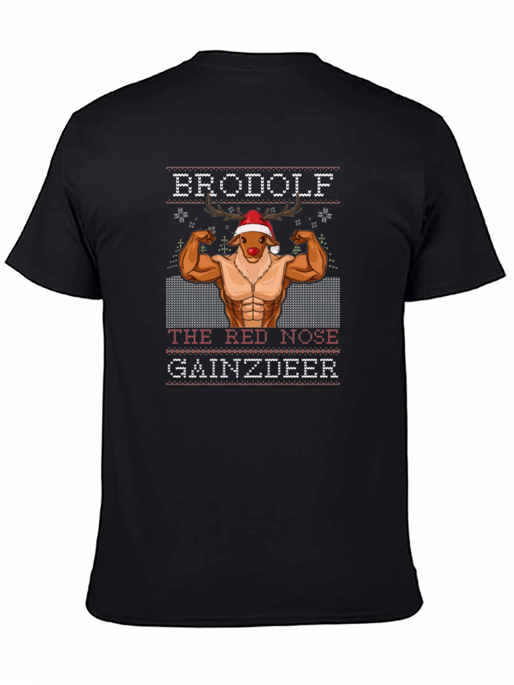 Brodolf The Red Nose Gainzdeer T-Shirt