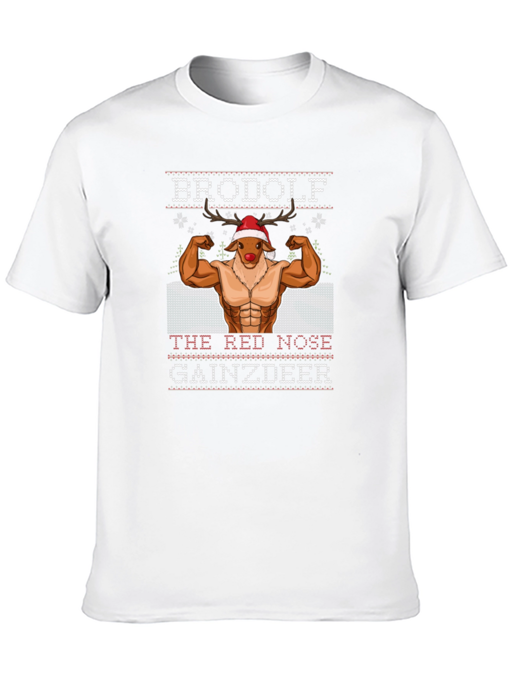Brodolf The Red Nose Gainzdeer T-Shirt