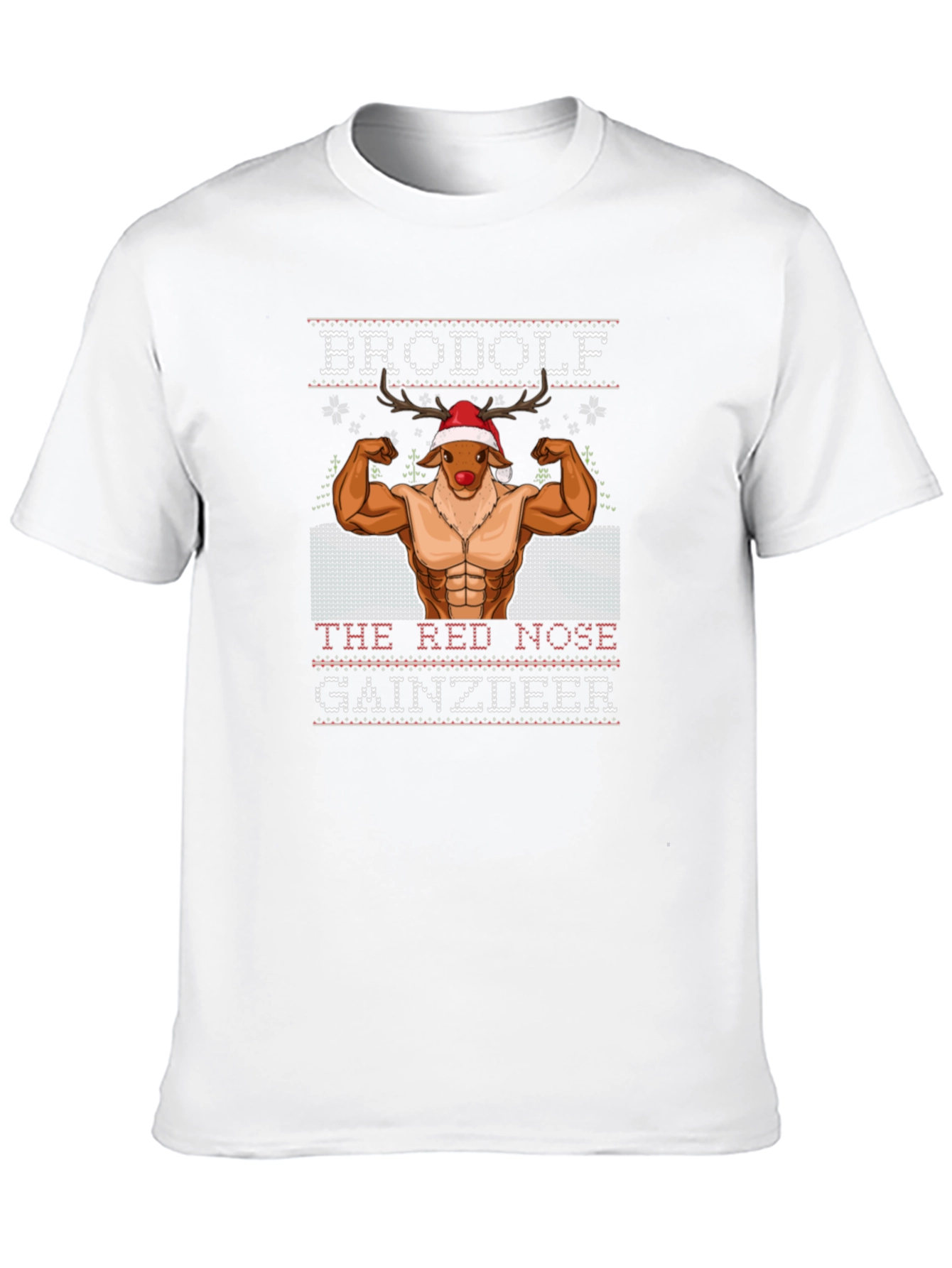 Brodolf The Red Nose Gainzdeer T-Shirt