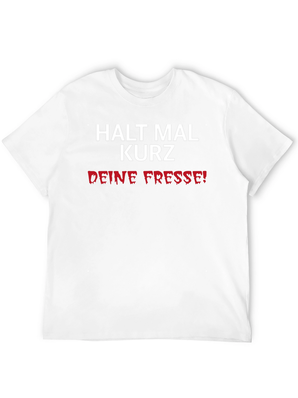 Offensive German Slogan T-Shirt