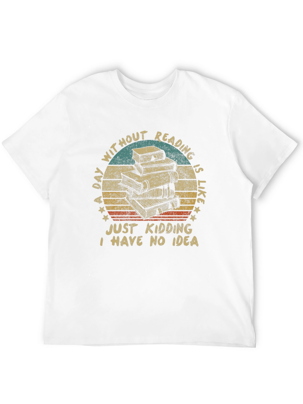 Funny Reading T-Shirt: A Day Without Reading