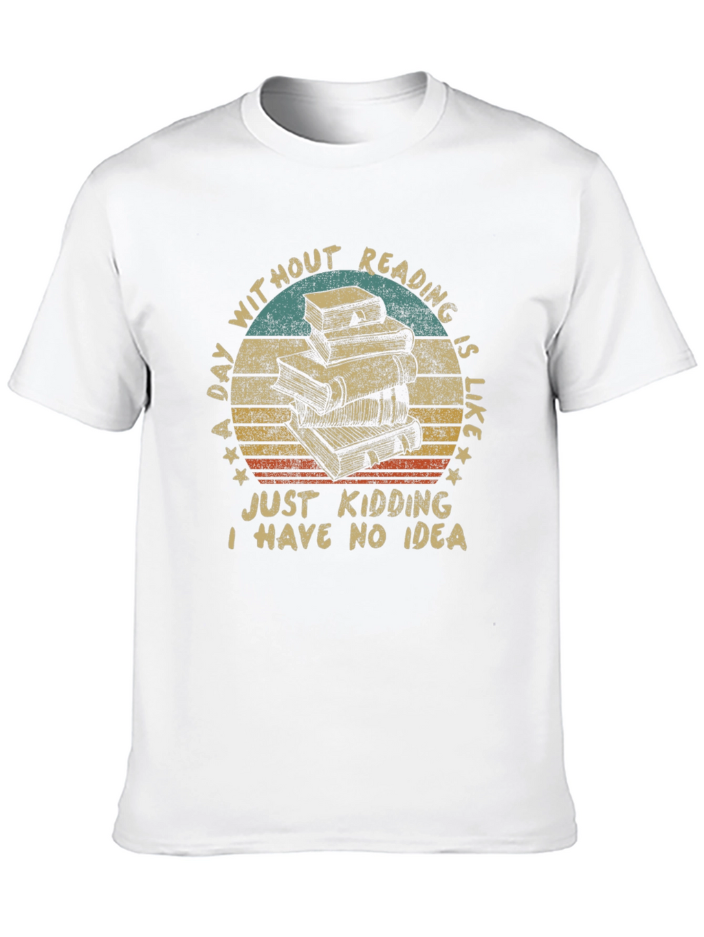 Funny Reading T-Shirt: A Day Without Reading