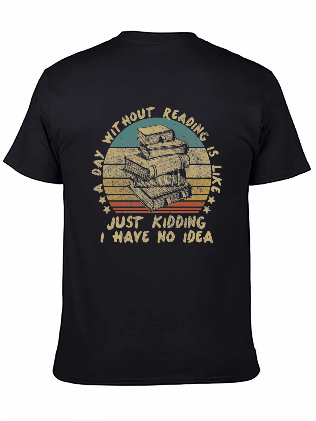 Funny Reading T-Shirt: A Day Without Reading
