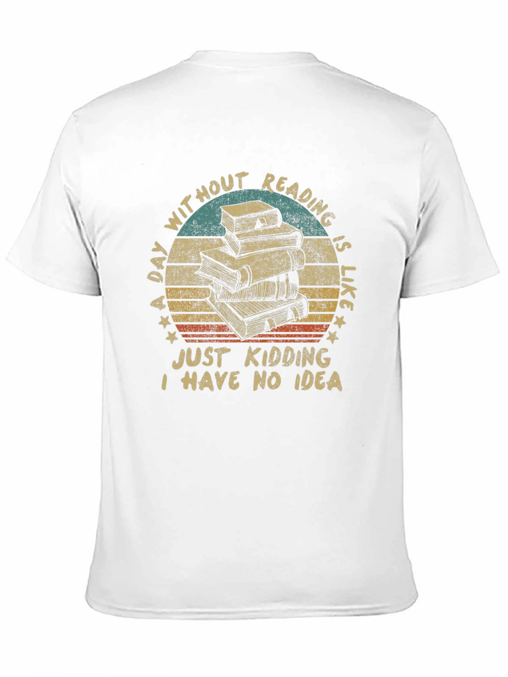 Funny Reading T-Shirt: A Day Without Reading