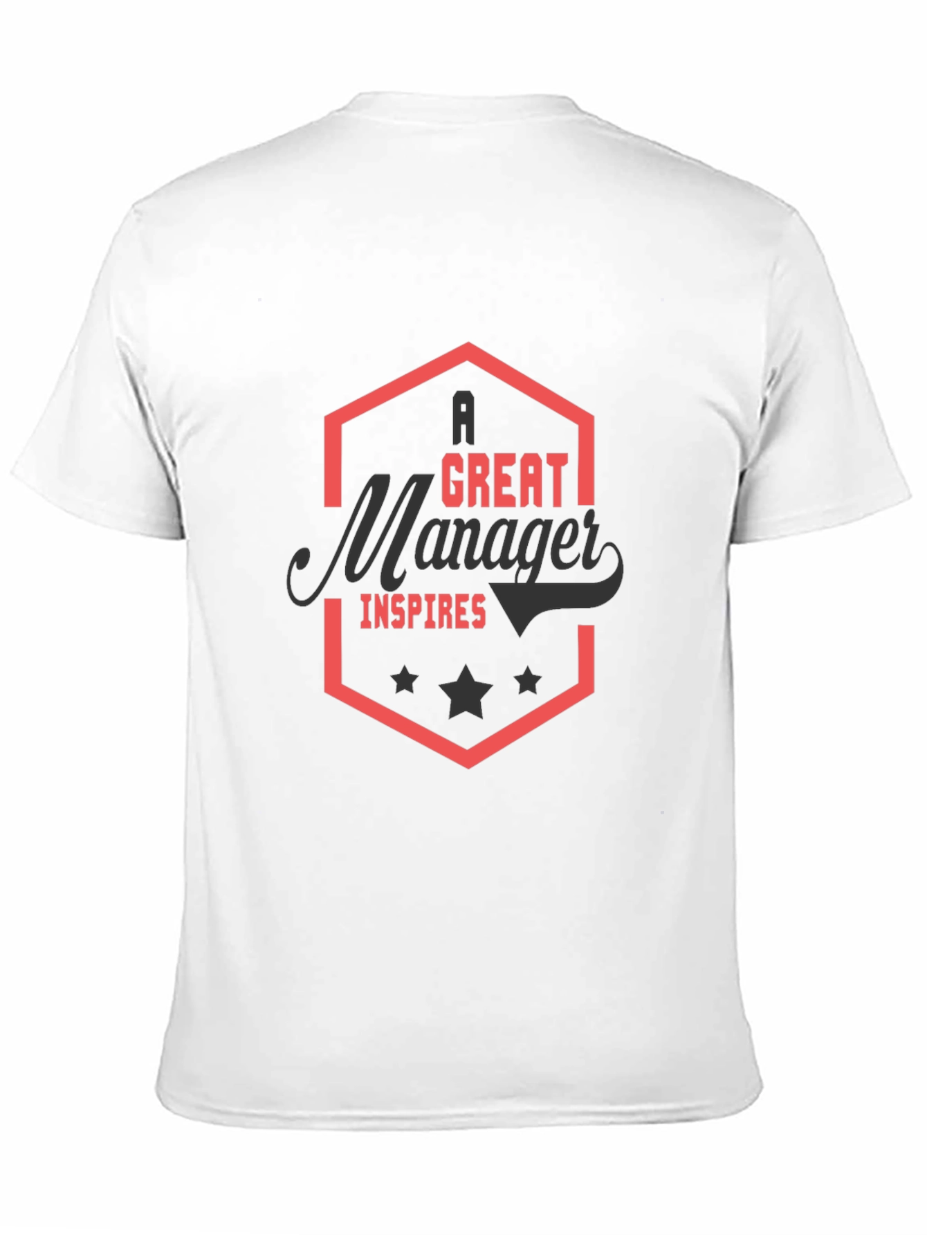 A Great Manager Inspires Black T-Shirt