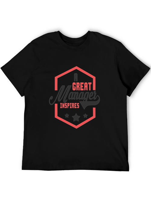 A Great Manager Inspires Black T-Shirt