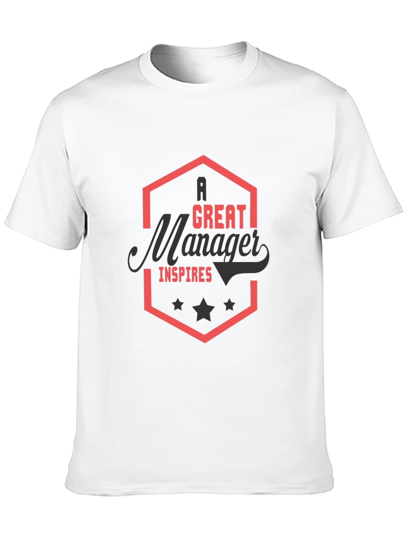 A Great Manager Inspires Black T-Shirt