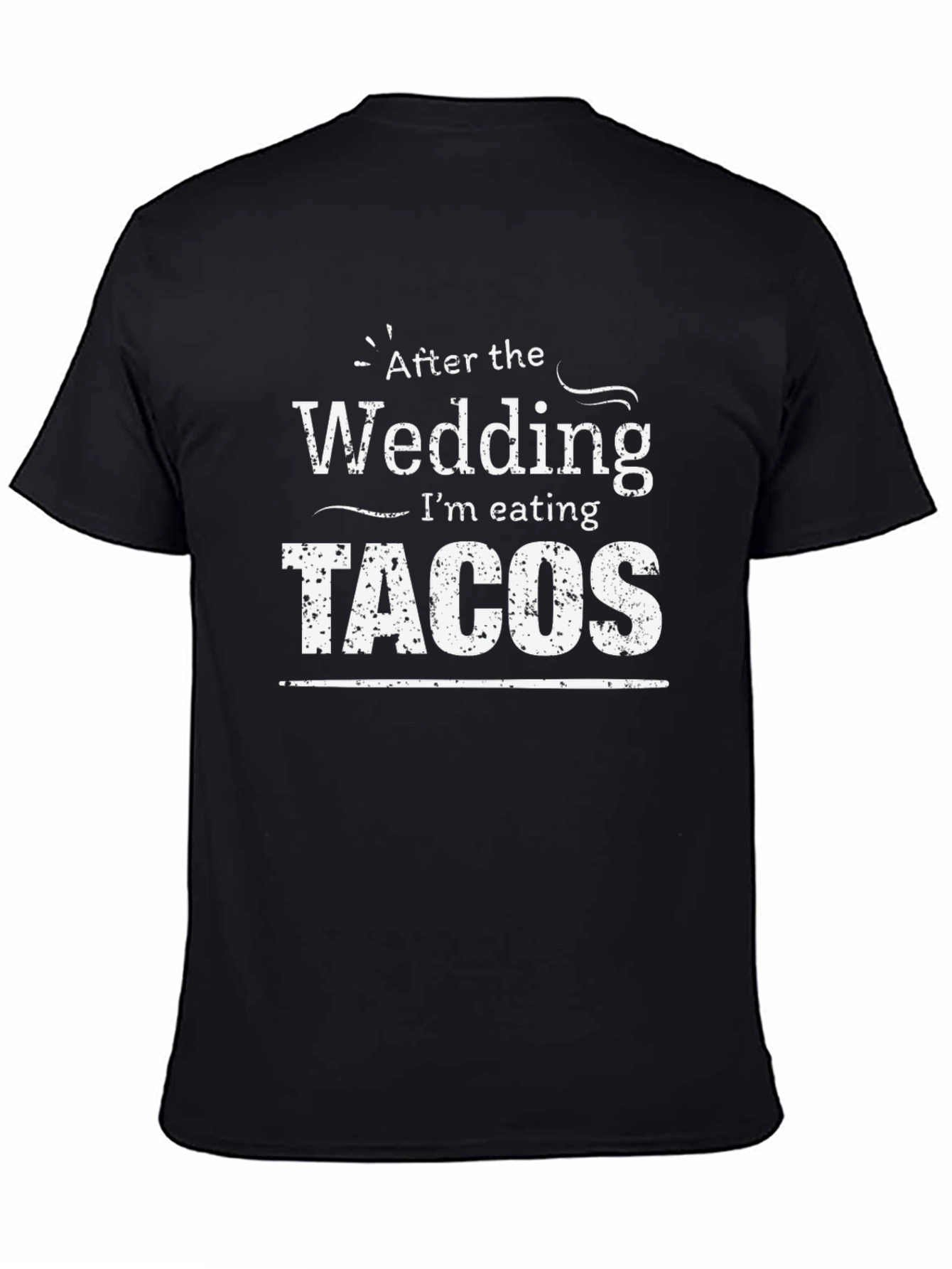 After the Wedding Tacos T-Shirt