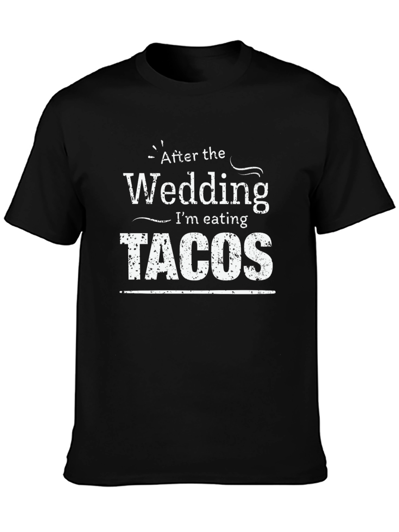 After the Wedding Tacos T-Shirt
