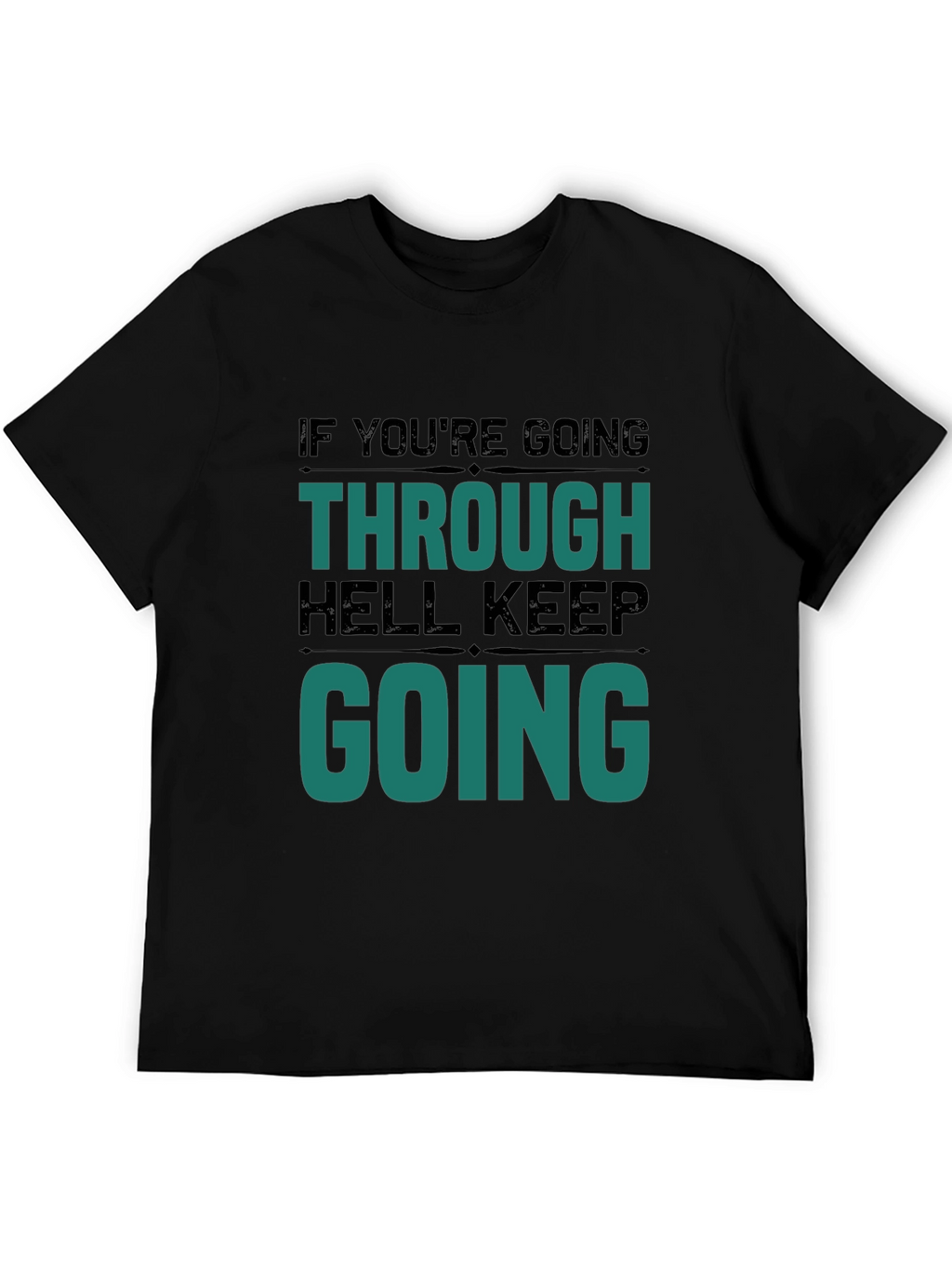 Motivational Graphic T-Shirt - Keep Going