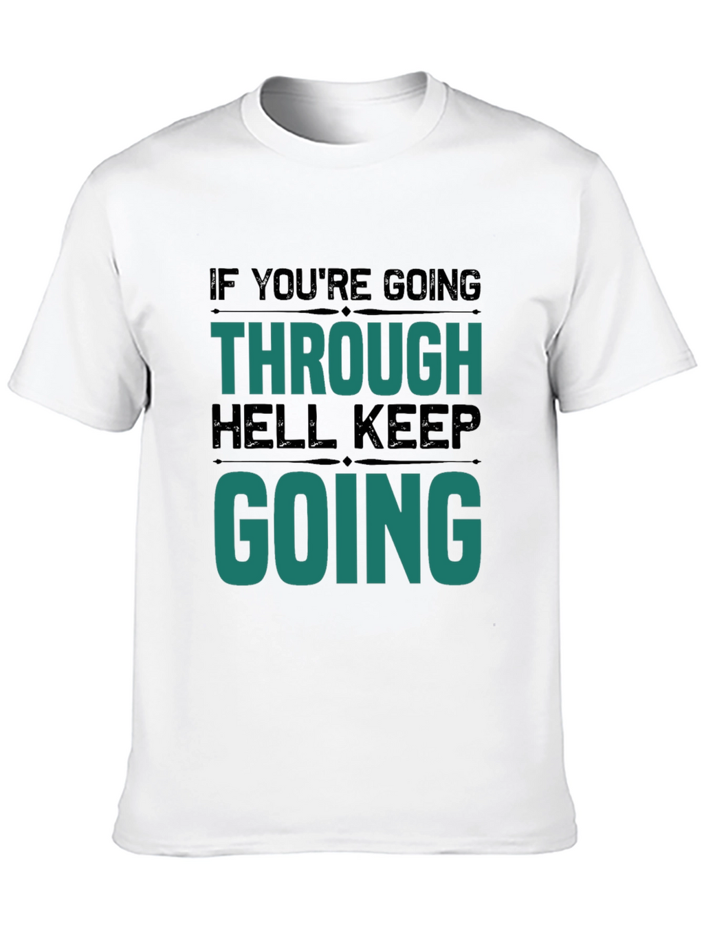Motivational Graphic T-Shirt - Keep Going
