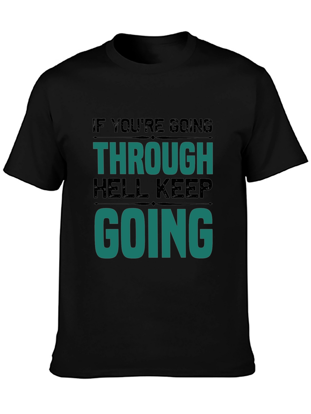 Motivational Graphic T-Shirt - Keep Going