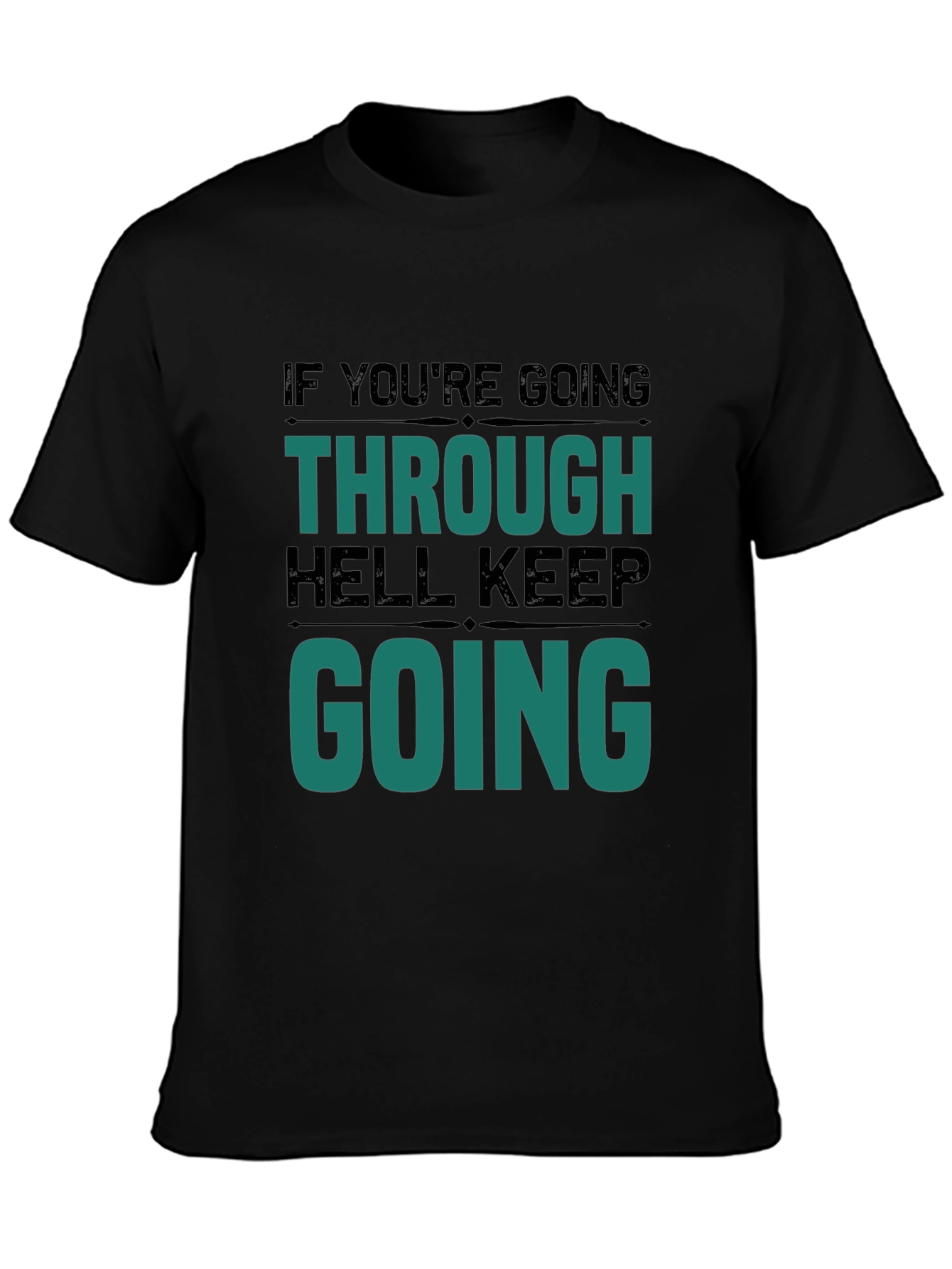Motivational Graphic T-Shirt - Keep Going