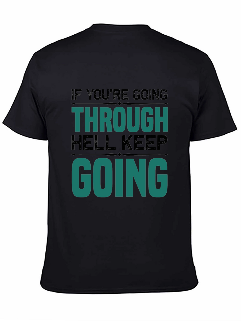 Motivational Graphic T-Shirt - Keep Going