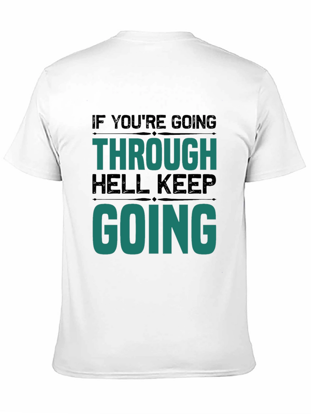 Motivational Graphic T-Shirt - Keep Going
