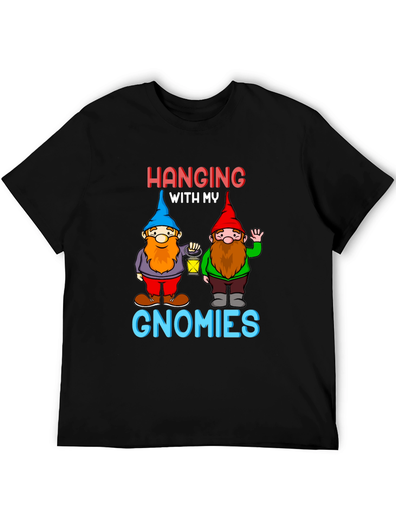 Hanging With My Gnomies Black T-Shirt
