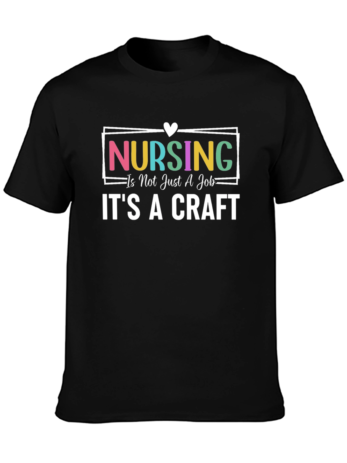 Nursing Is A Craft Graphic T-Shirt