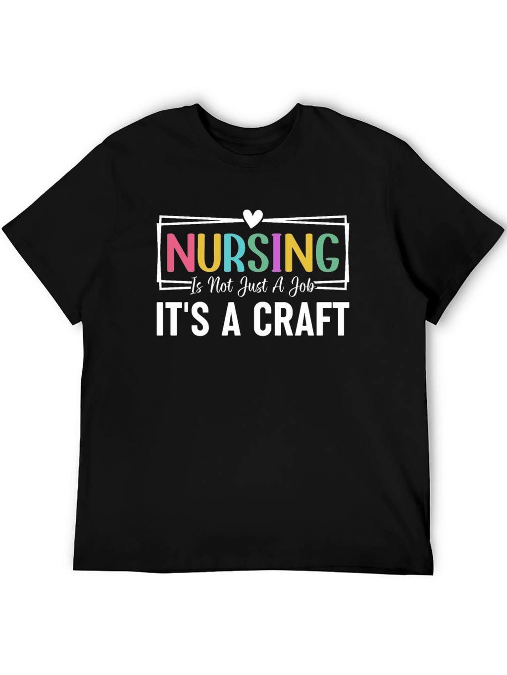 Nursing Is A Craft Graphic T-Shirt
