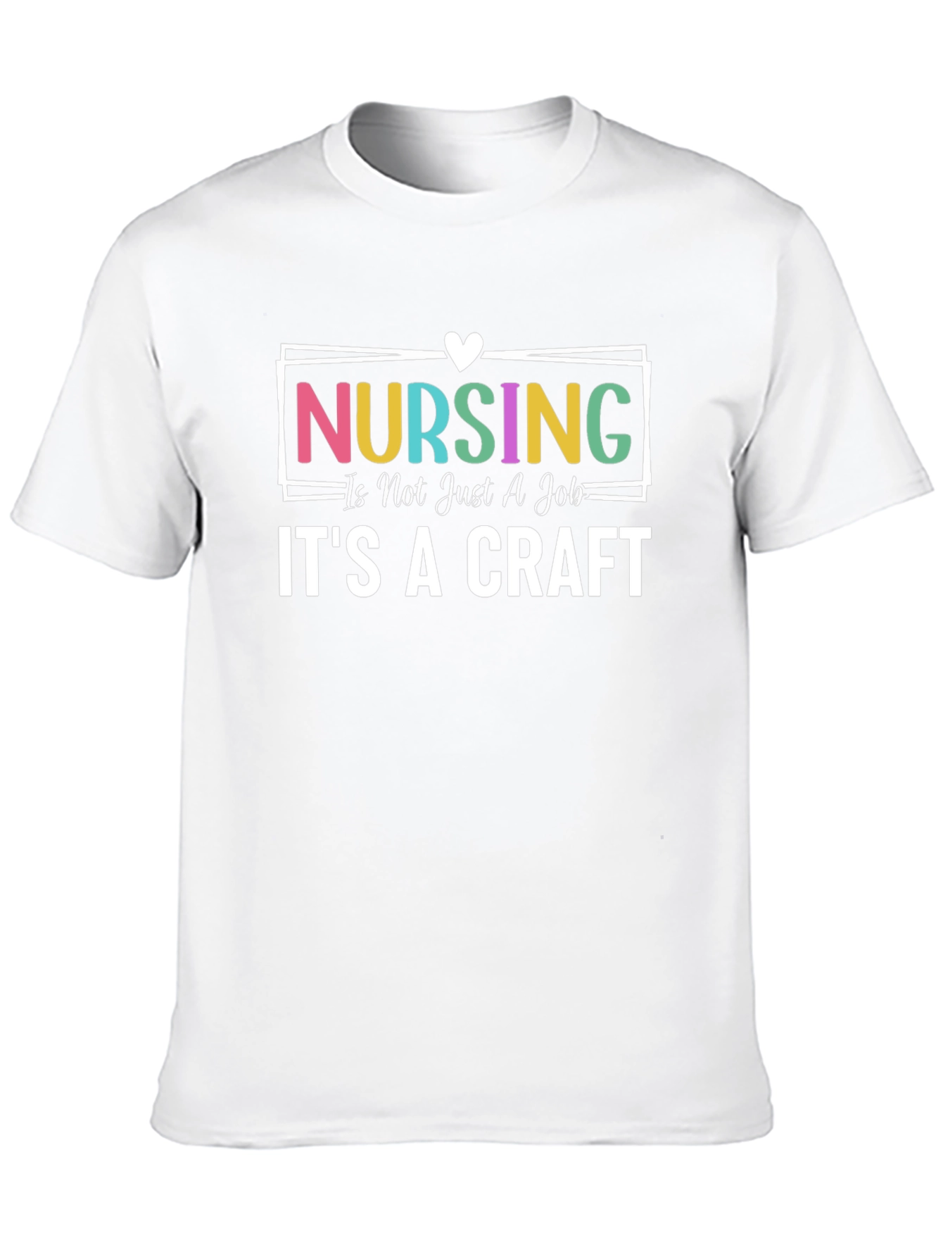 Nursing Is A Craft Graphic T-Shirt