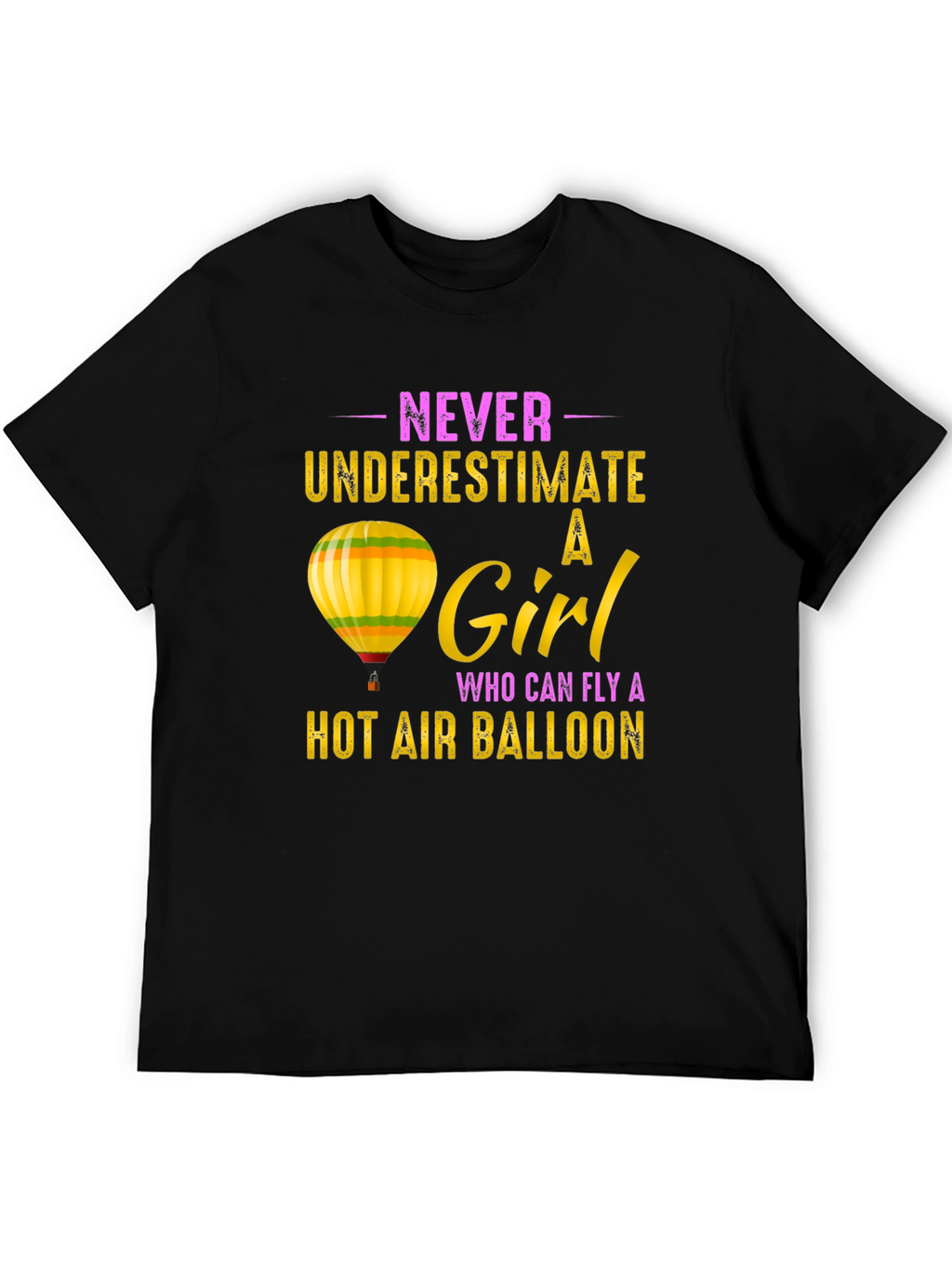 Never Underestimate a Girl Hot Air Balloon T-Shirt