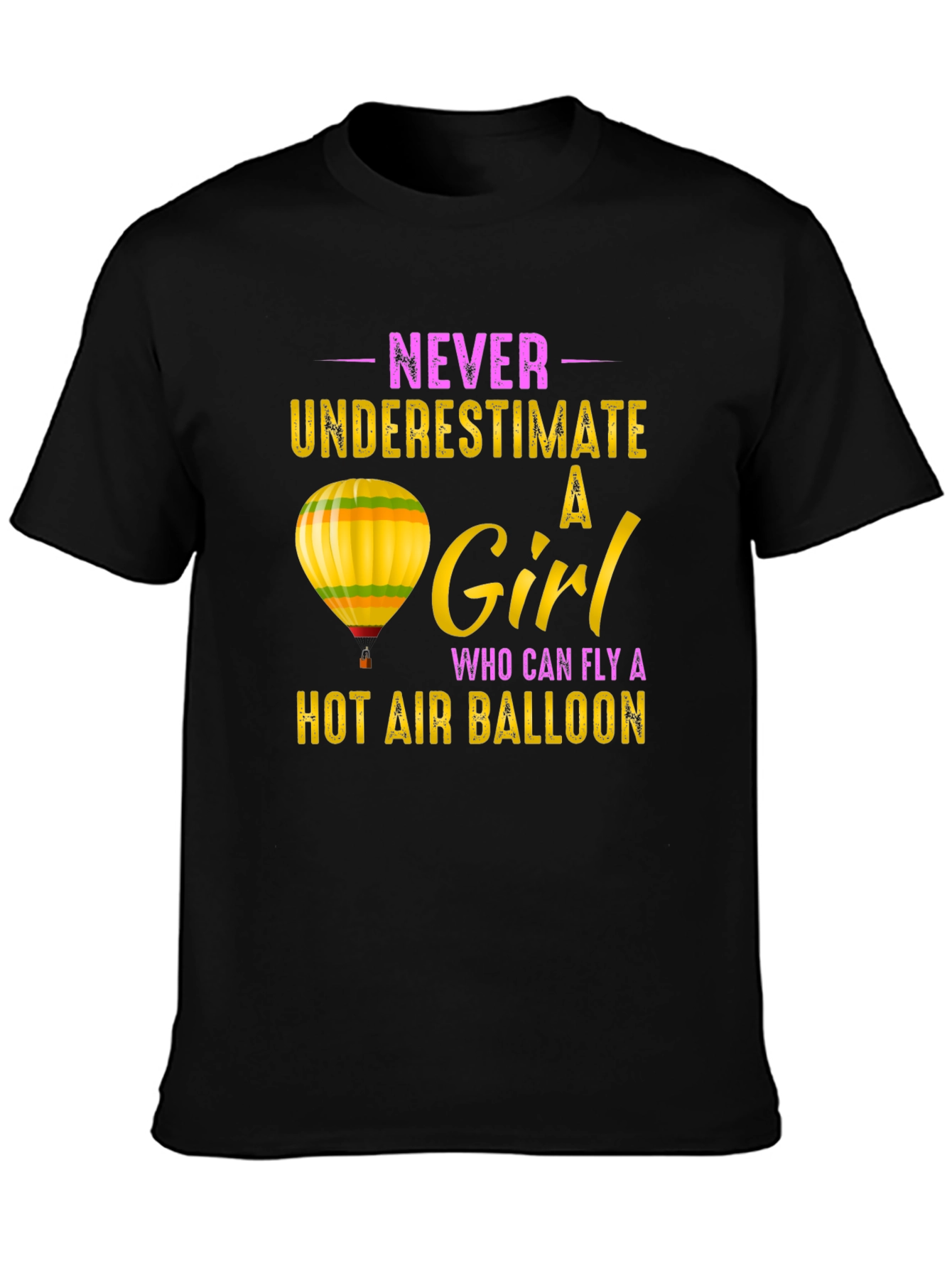 Never Underestimate a Girl Hot Air Balloon T-Shirt