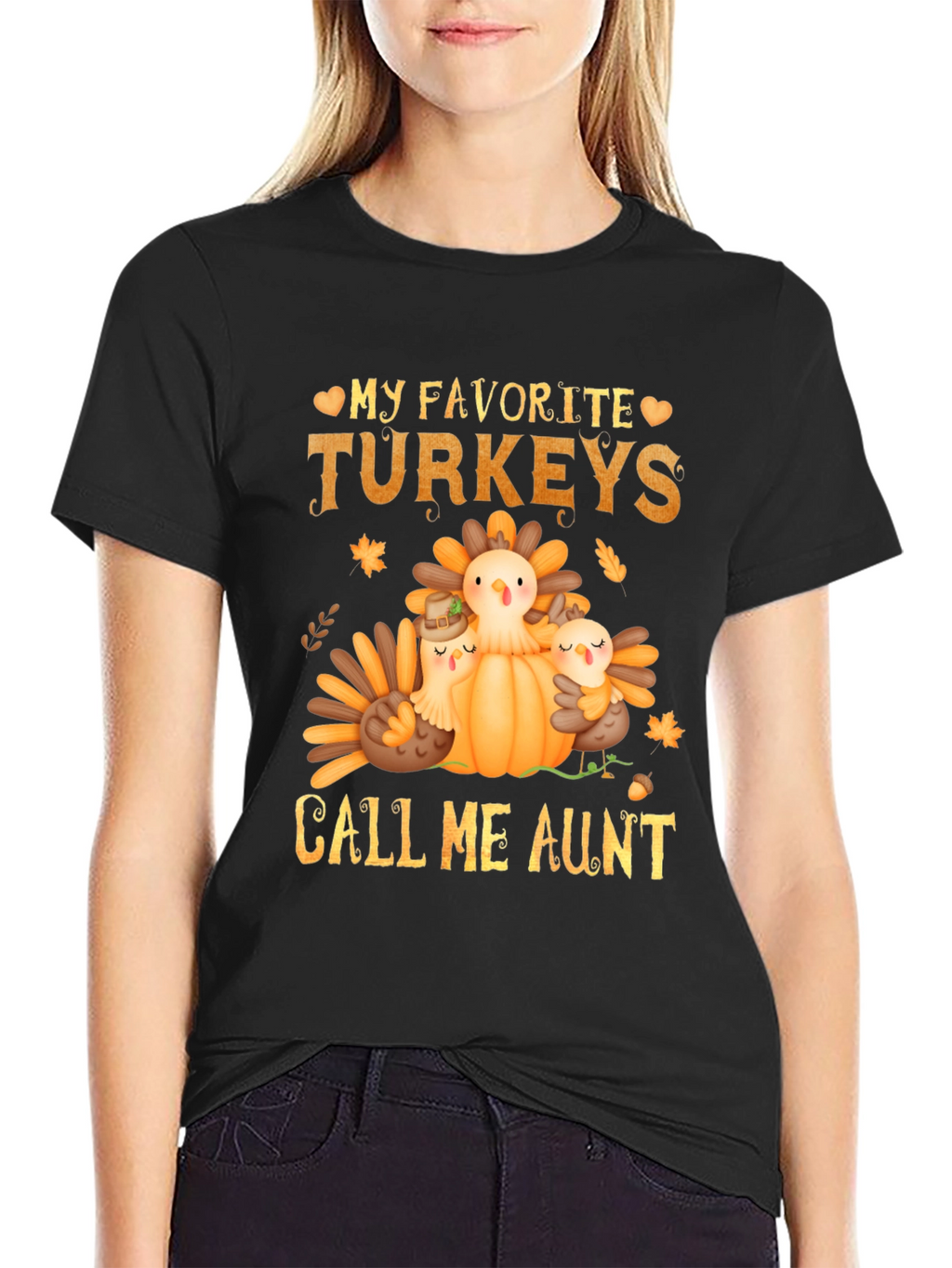 My Favorite Turkeys Call Me Aunt Thanksgiving T-Shirt