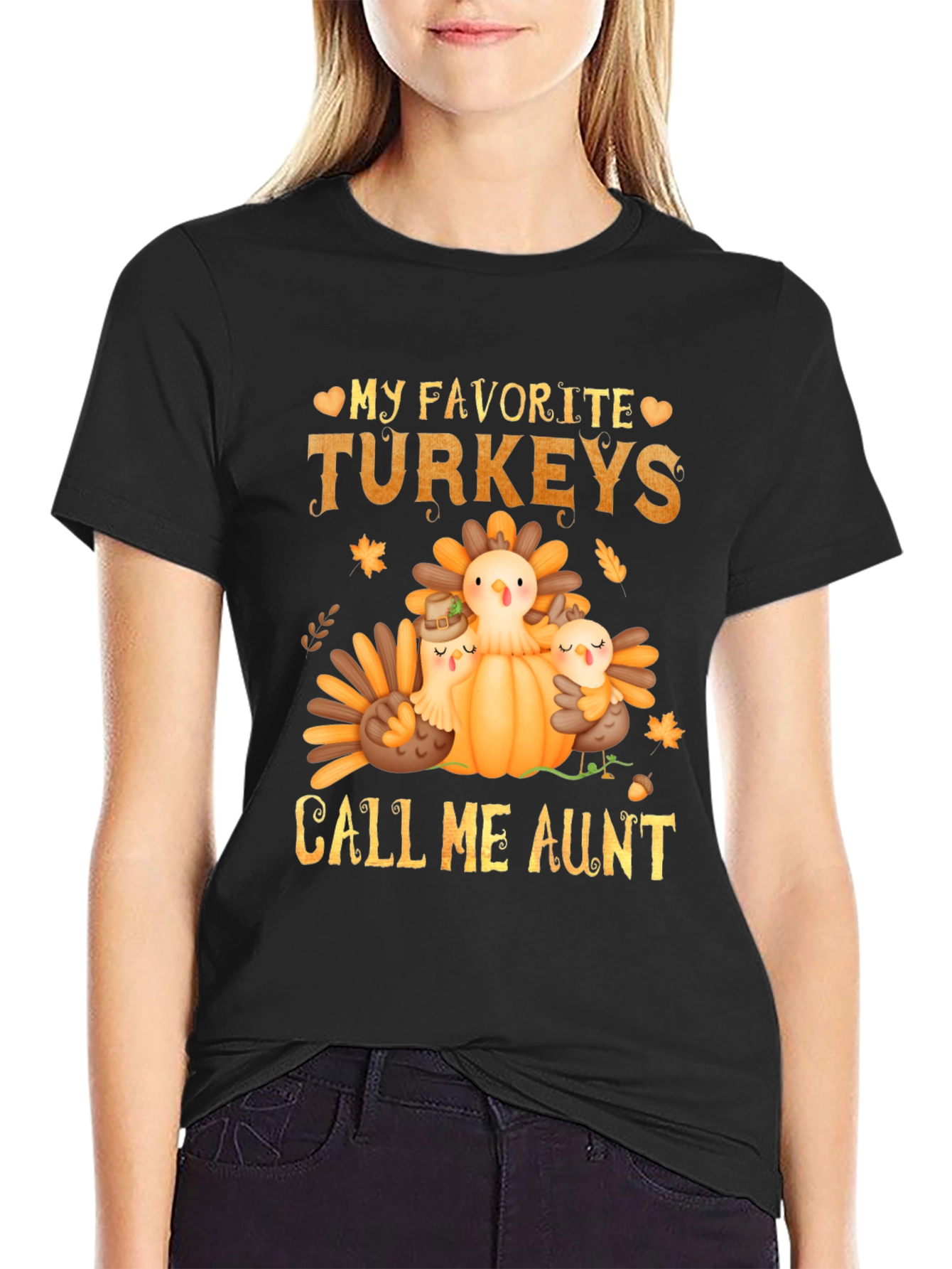 My Favorite Turkeys Call Me Aunt Thanksgiving T-Shirt