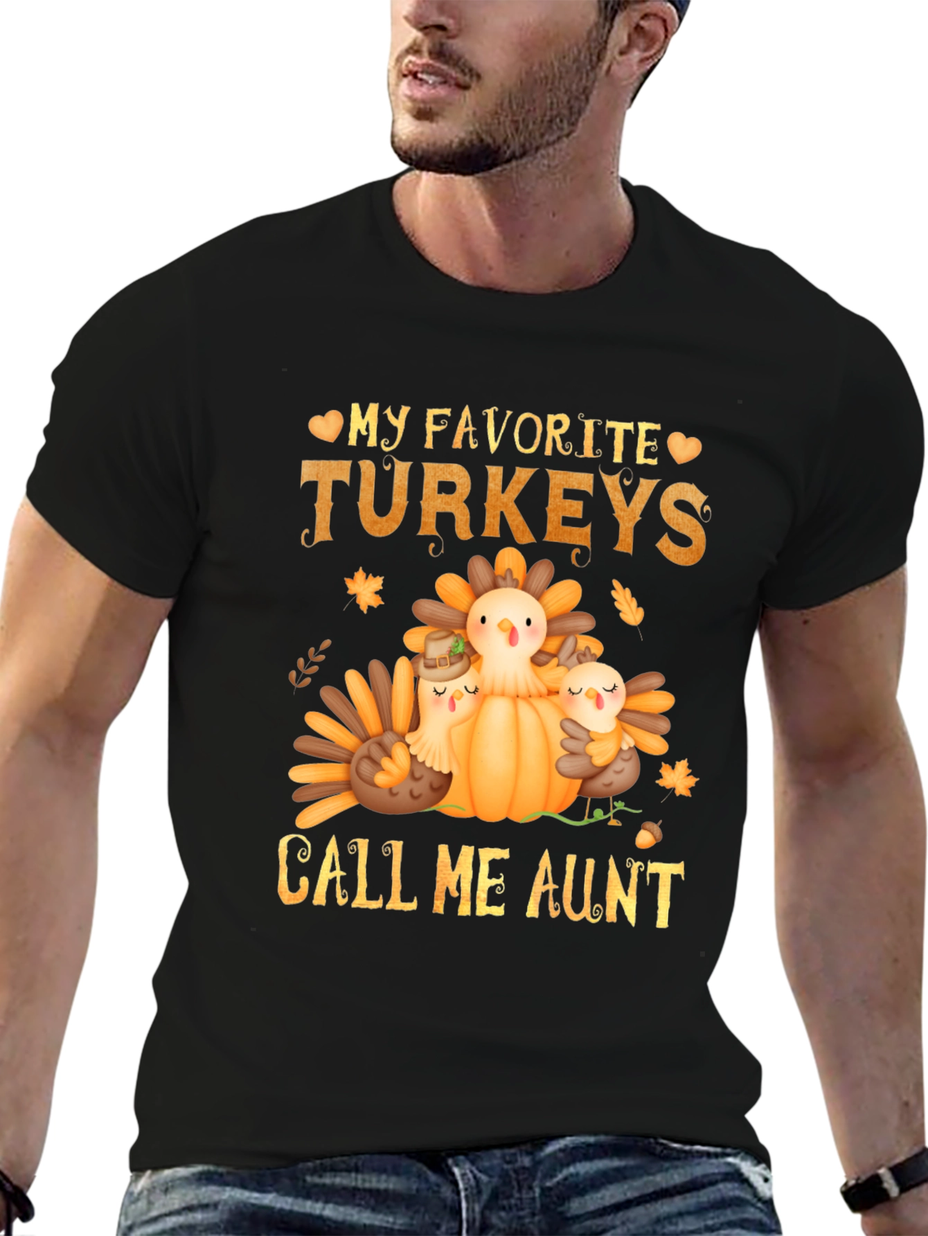My Favorite Turkeys Call Me Aunt Thanksgiving T-Shirt