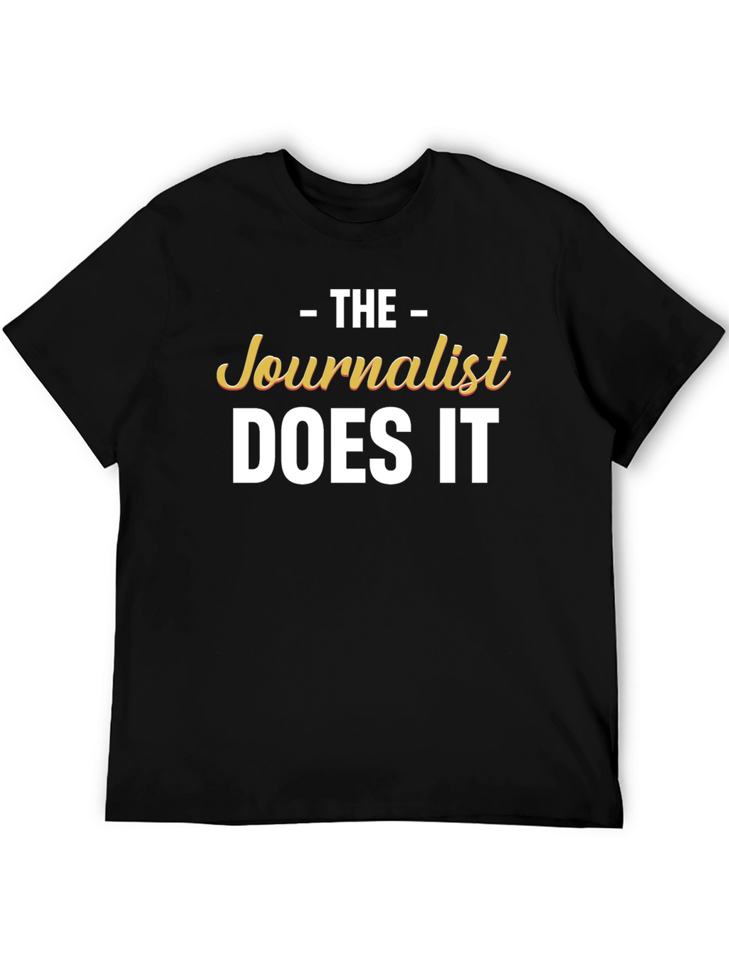 The Journalist Does It T-Shirt