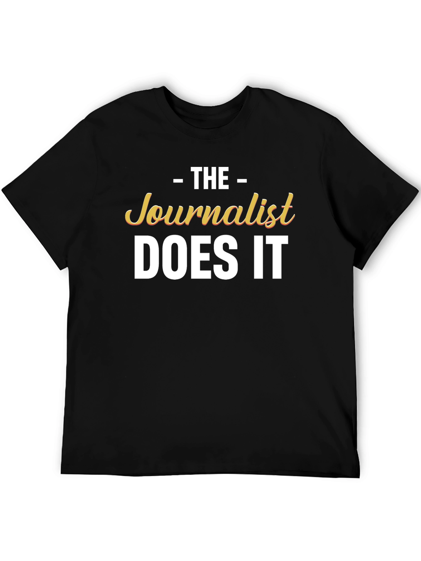 The Journalist Does It T-Shirt