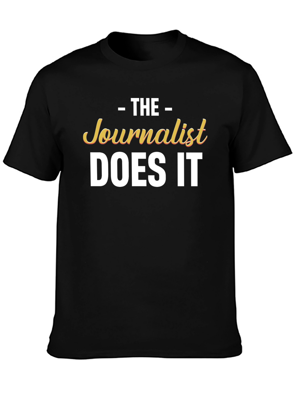 The Journalist Does It T-Shirt
