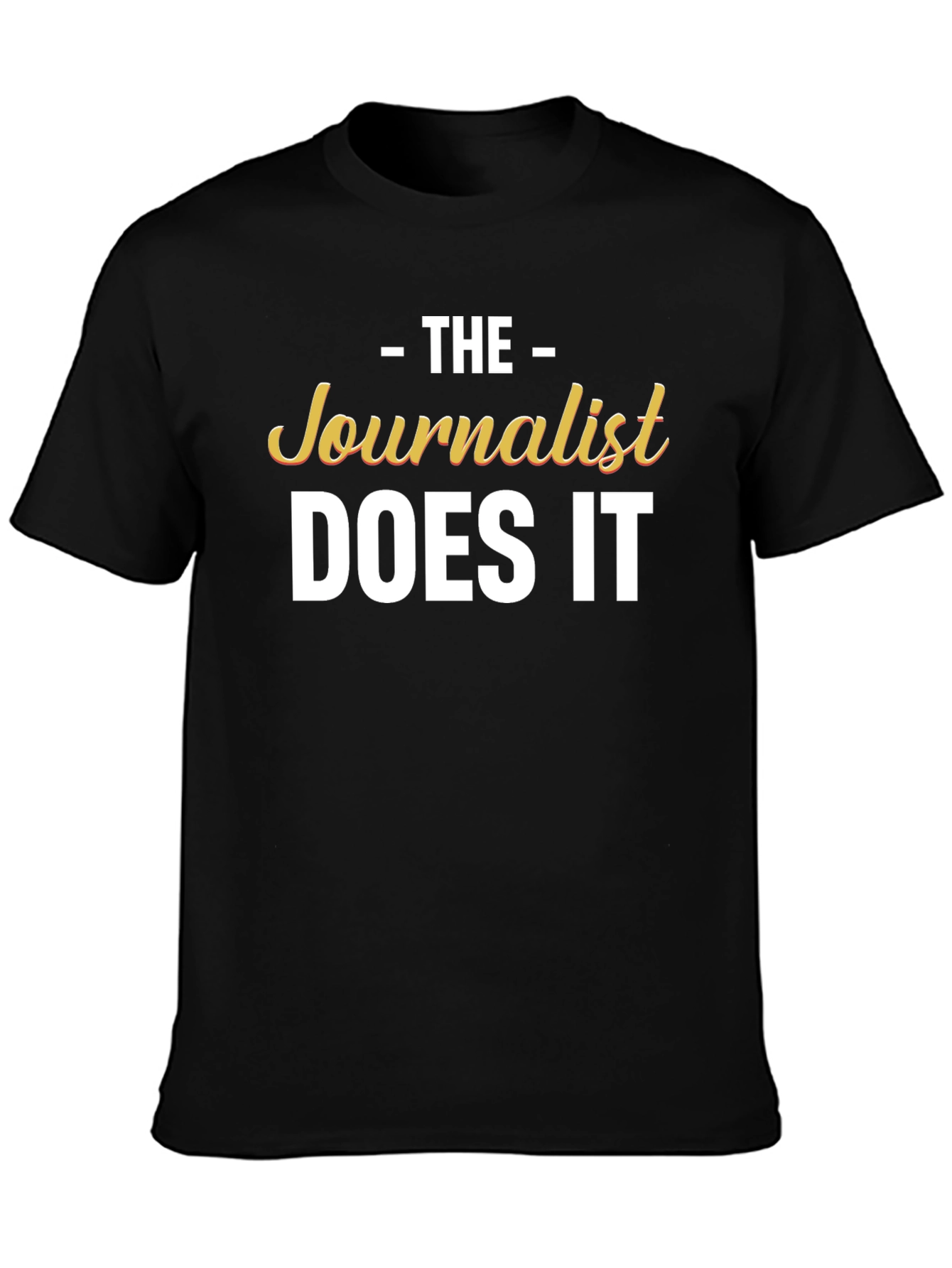 The Journalist Does It T-Shirt