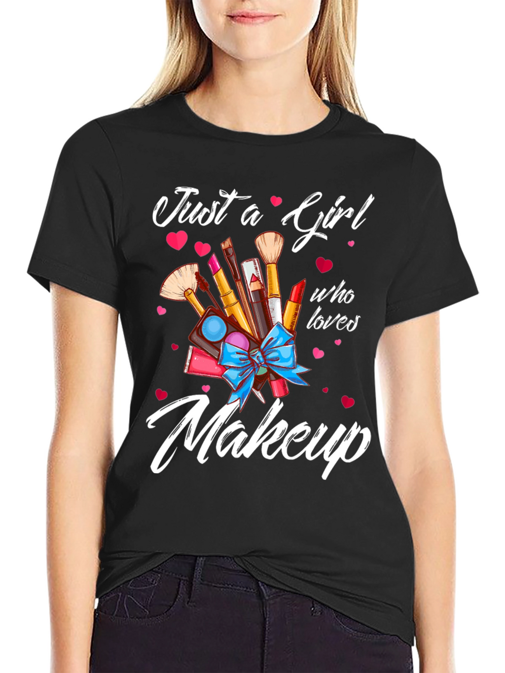 Just a Girl Who Loves Makeup T-Shirt