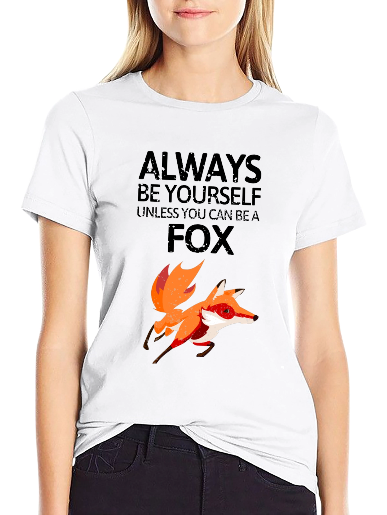Always Be Yourself Unless You Can Be a Fox T-Shirt