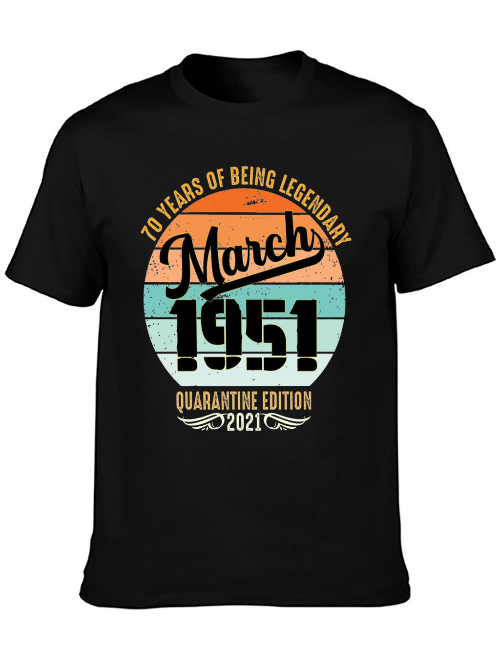 70th Birthday March 1951 Quarantine T-Shirt