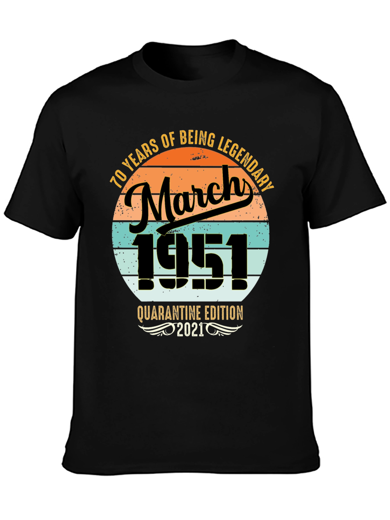 70th Birthday March 1951 Quarantine T-Shirt