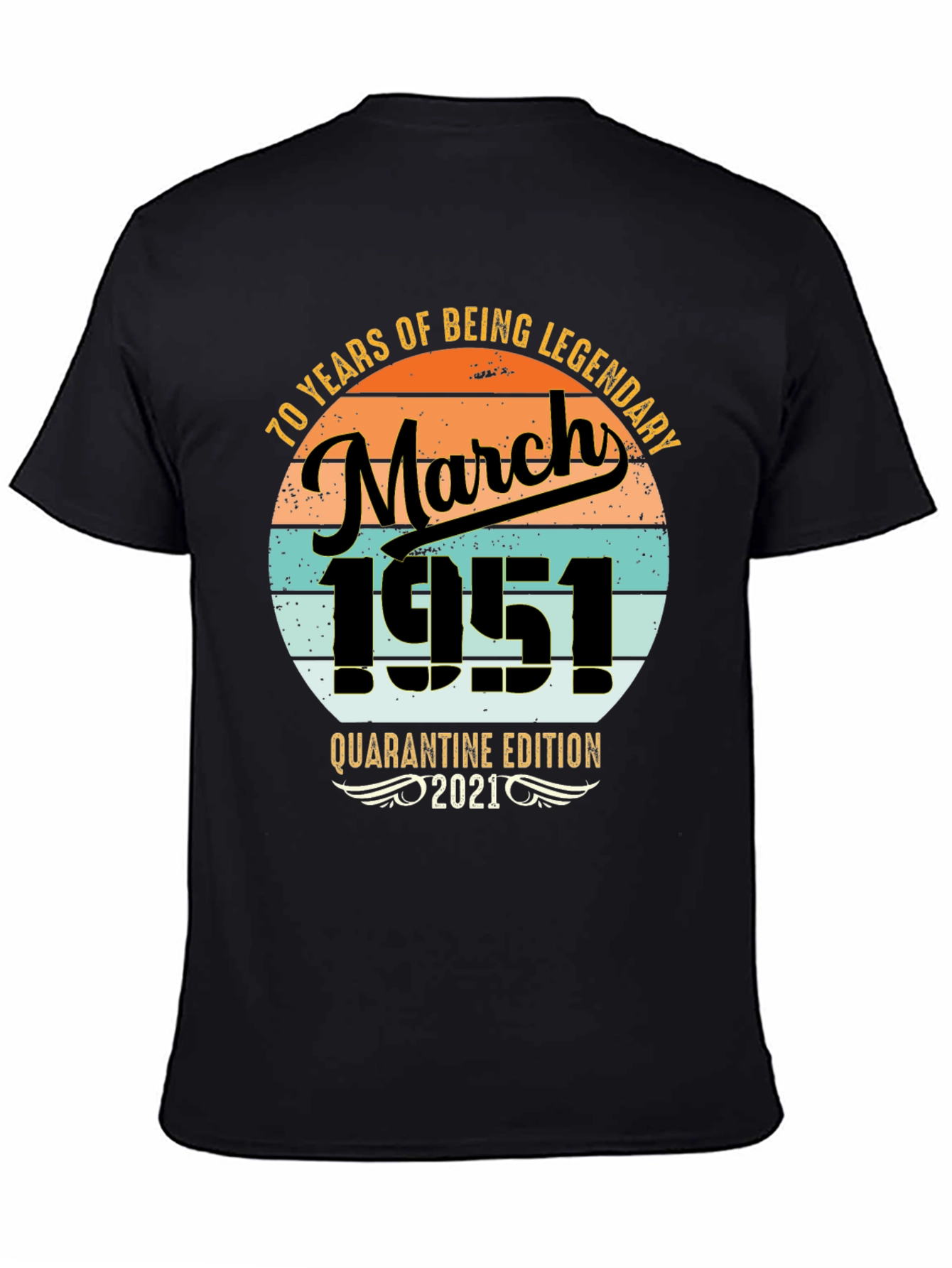 70th Birthday March 1951 Quarantine T-Shirt