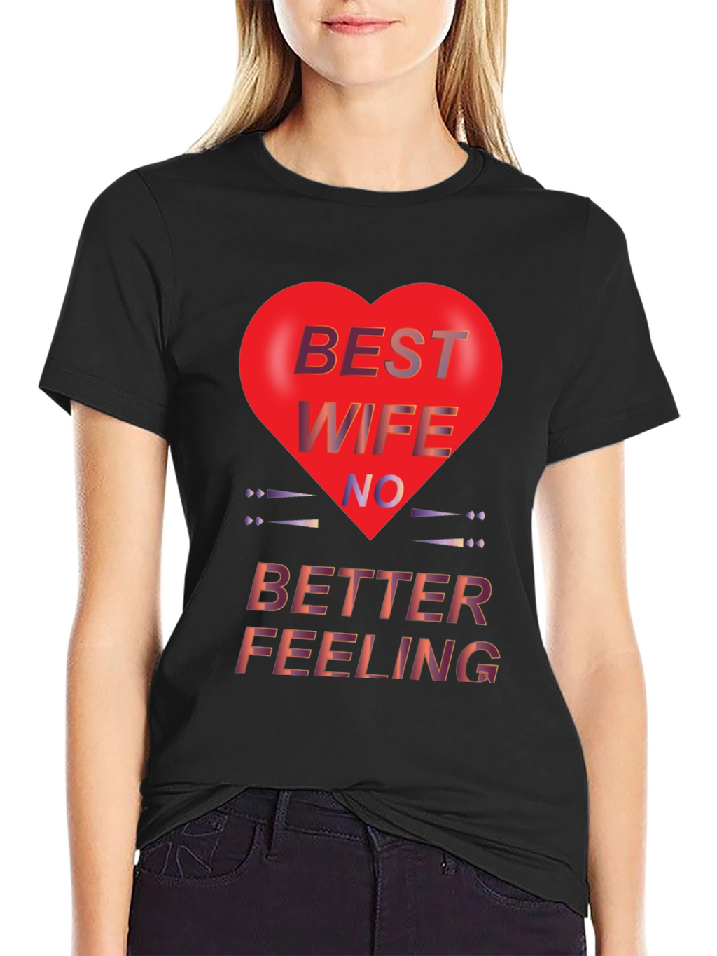 Best Wife No Better Feeling T-Shirt