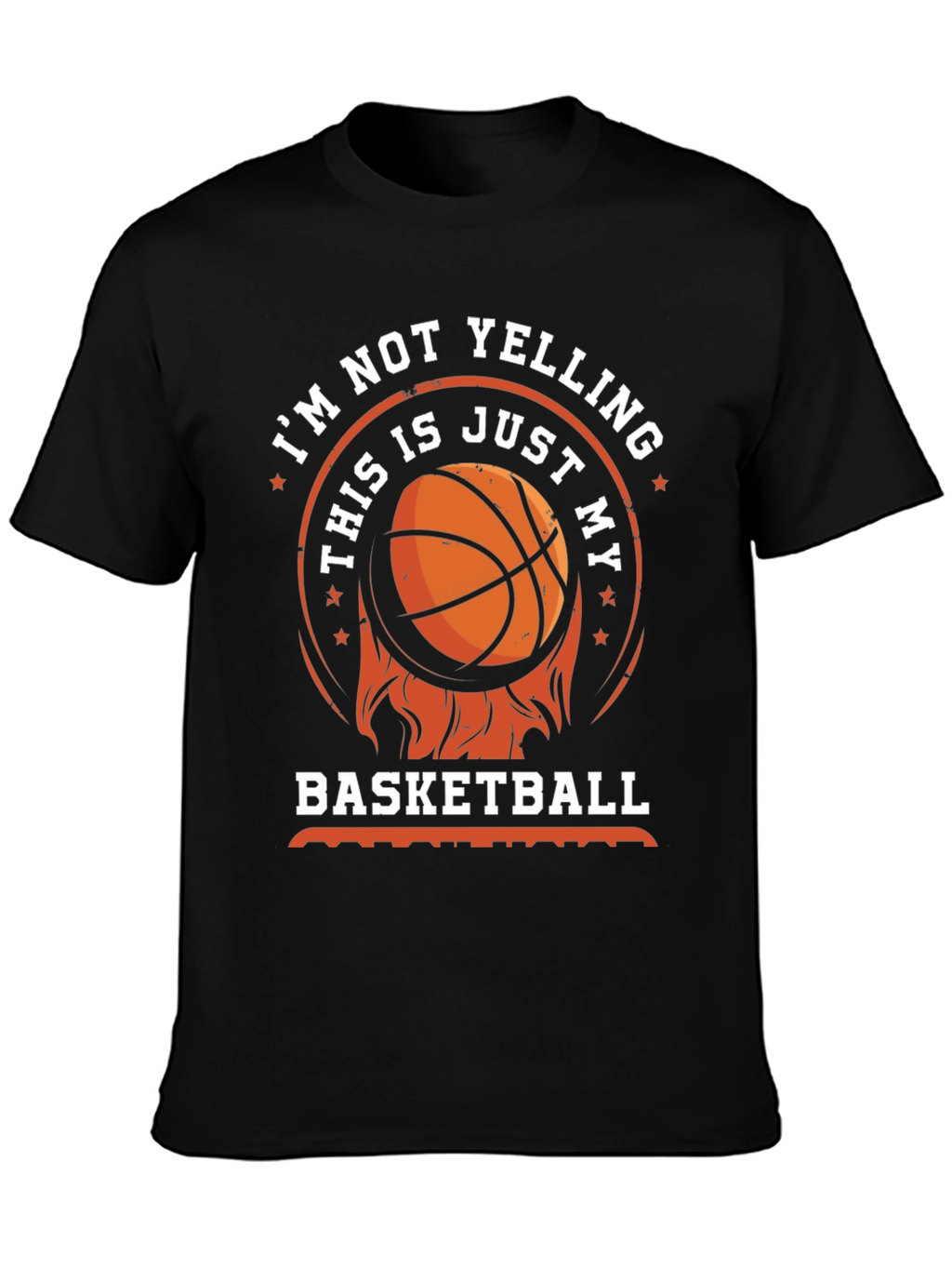 Basketball T-Shirt - Im Not Yelling