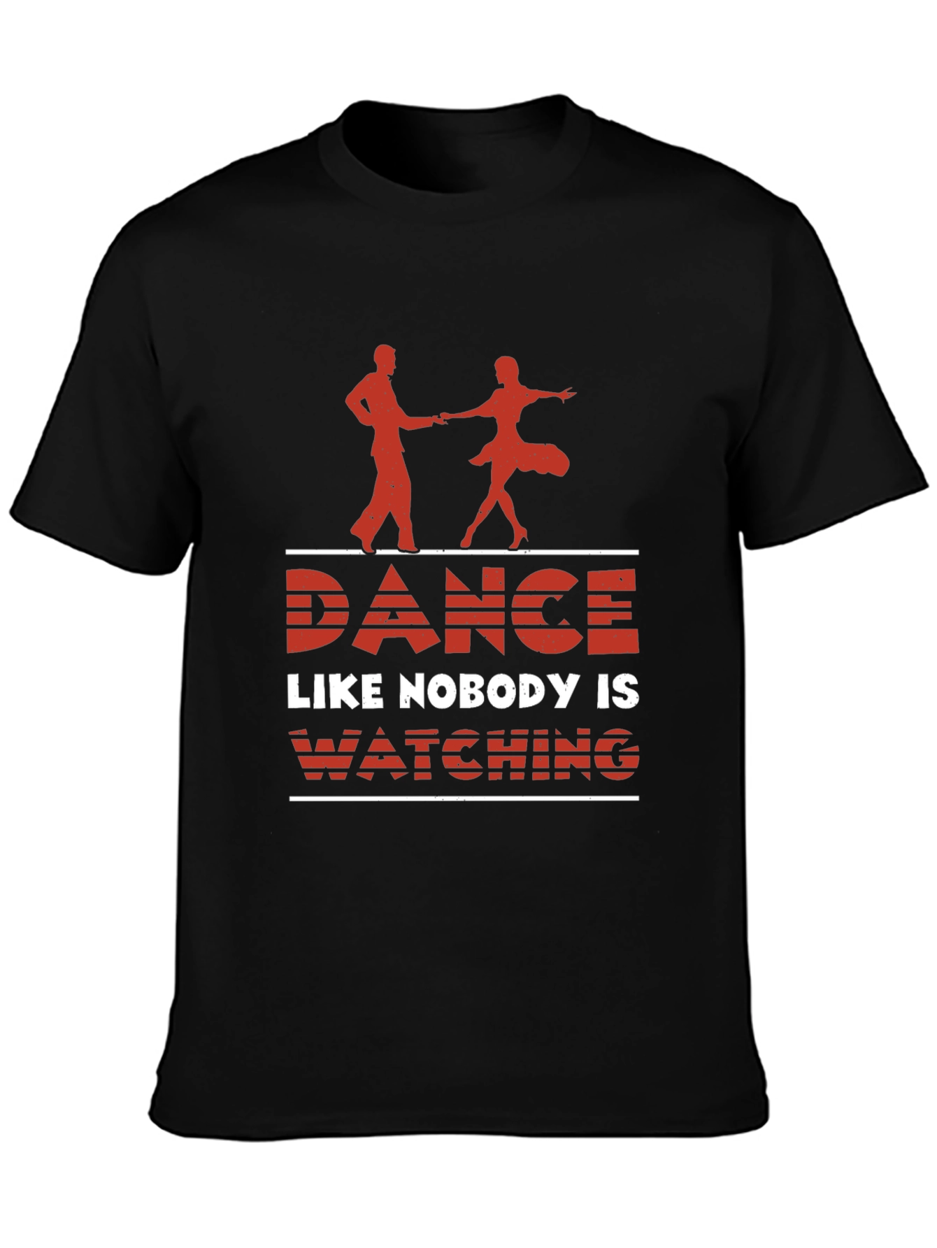 Dance Like Nobody is Watching Graphic Tee