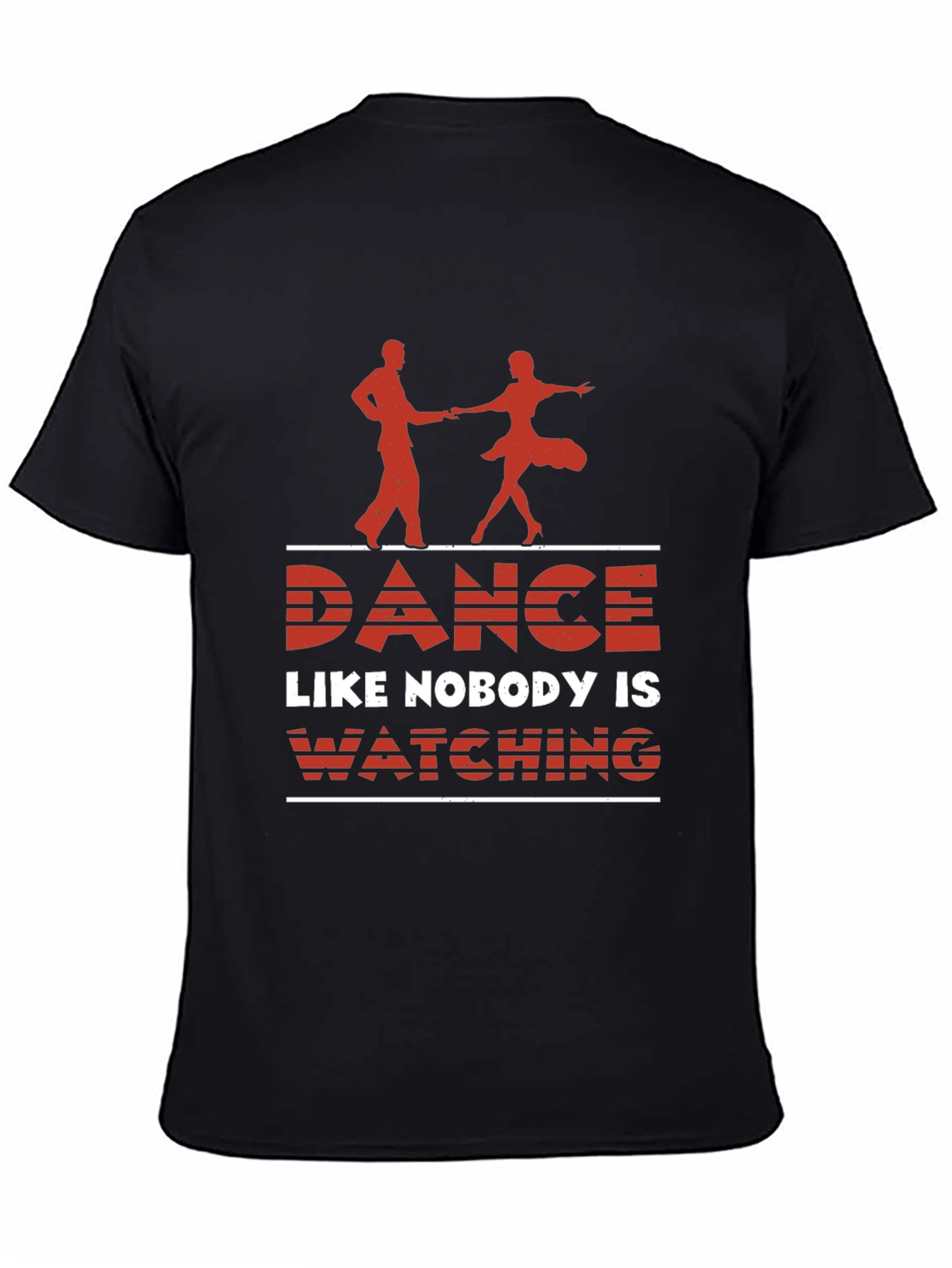 Dance Like Nobody is Watching Graphic Tee