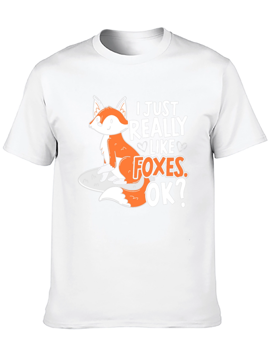 I Just Really Like Foxes Graphic T-Shirt