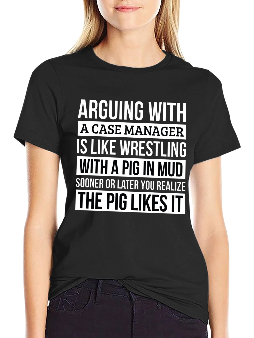Case Manager Pig in Mud T-Shirt
