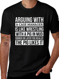 Case Manager Pig in Mud T-Shirt