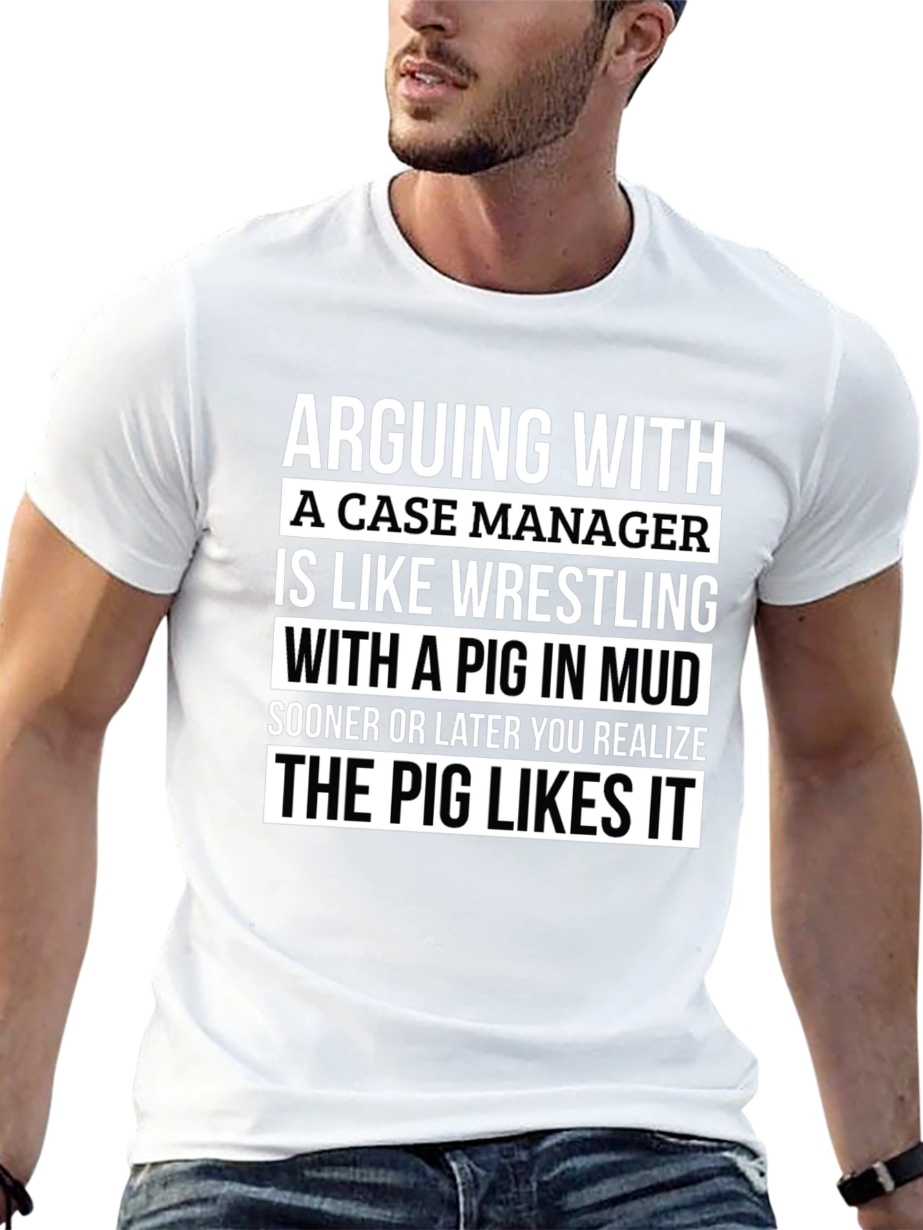 Case Manager Pig in Mud T-Shirt