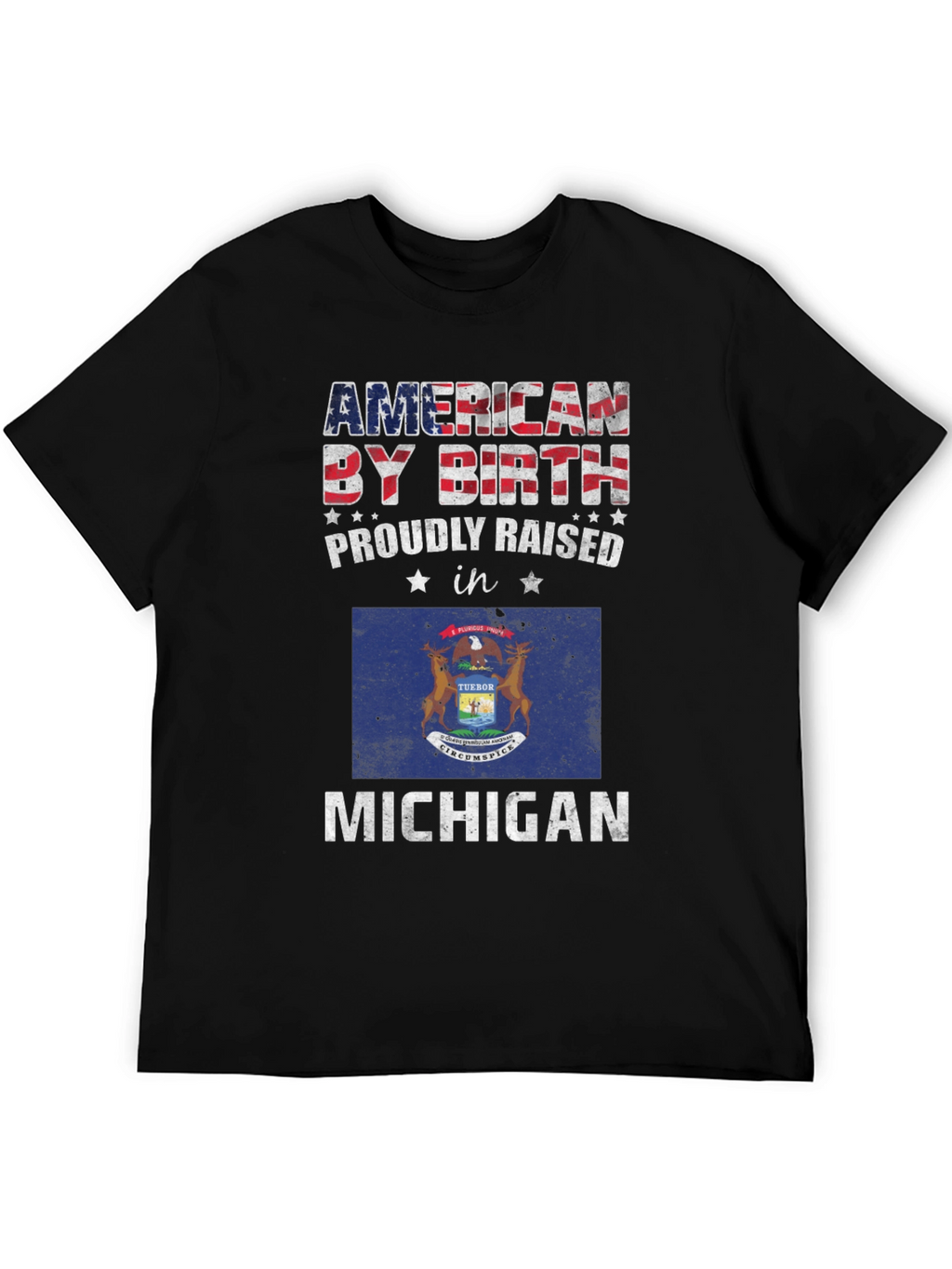 American By Birth Michigan Raised Graphic Tee