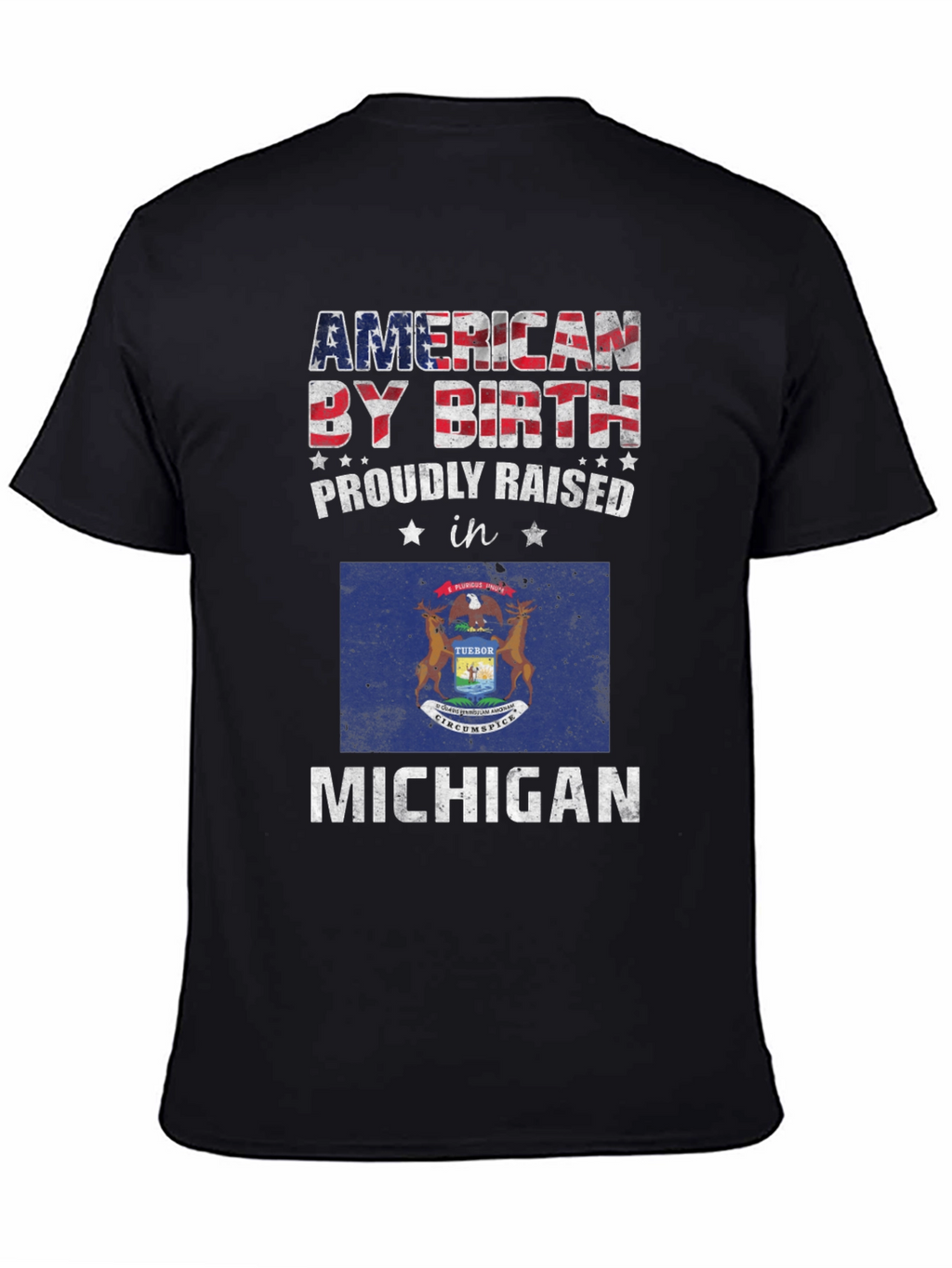 American By Birth Michigan Raised Graphic Tee