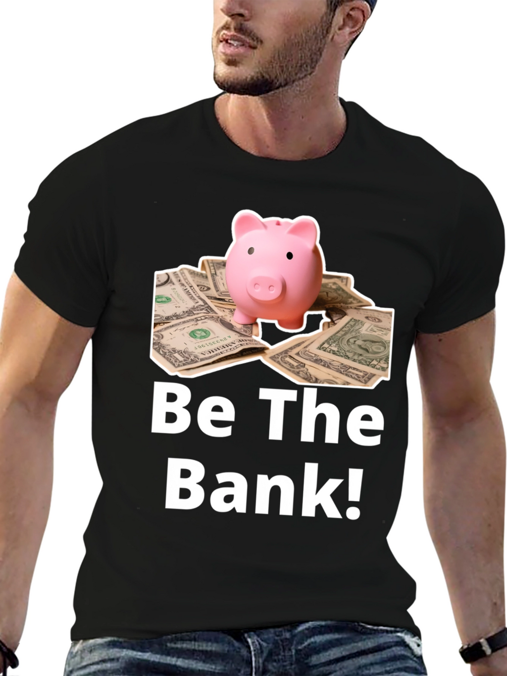 Be The Bank Piggy Bank T-Shirt